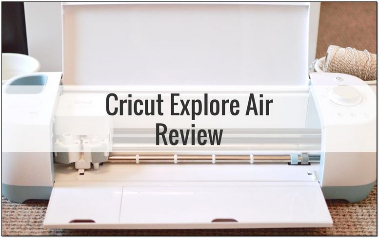 Cricut Explore Air Reviews