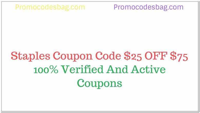 Staples Coupon Code $25 Off $75
